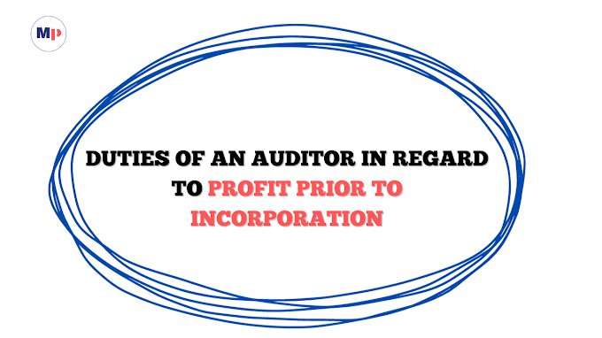 Duties of an Auditor in regard to Profit Prior to Incorporation