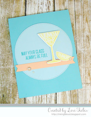 May Your Glass Always Be Full card-designed by Lori Tecler/Inking Aloud-stamps and dies from My Favorite Things