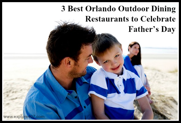 Fathers can enjoy an exquisite meal in one of the best restaurants in Orlando!