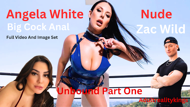 Angеla White Nude Big Cock Anal Unbound Part 1