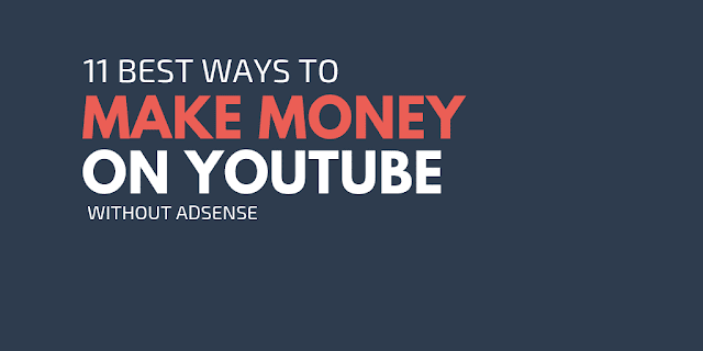 How to Earn Money from YouTube Without AdSense: 11 Best Ways