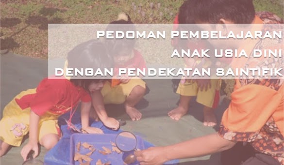 Panduan Pembelajaran PAUD RA TK Dengan Pendekatan Saintifik