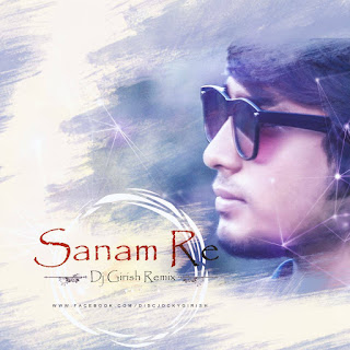 Sanam-Re-Chillout-Mix-DJ-Girish