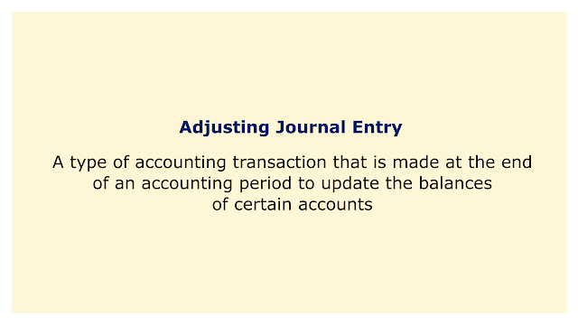 A type of accounting transaction that is made at the end of an accounting period to update the balances of certain accounts.
