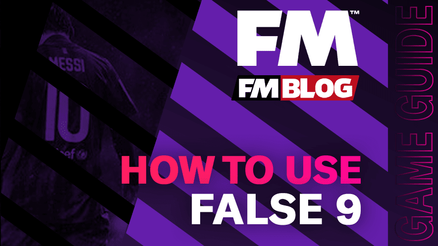 How to Use a False 9 in Football Manager