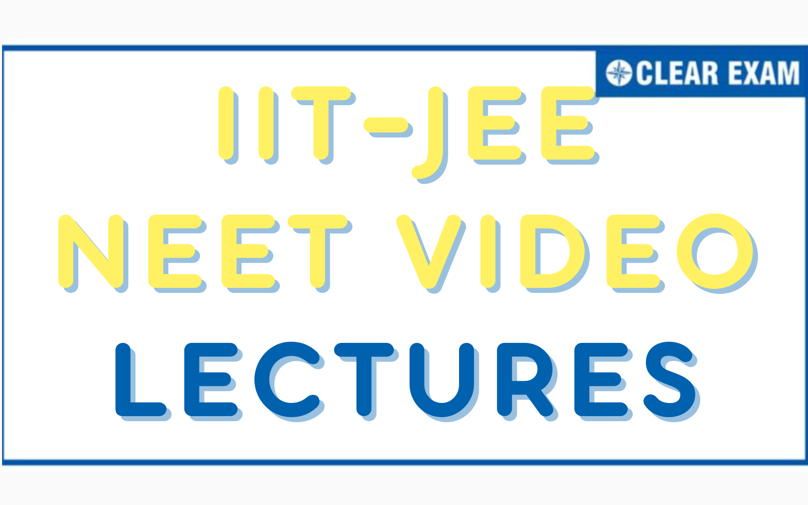 IIT JEE/NEET Video Lectures