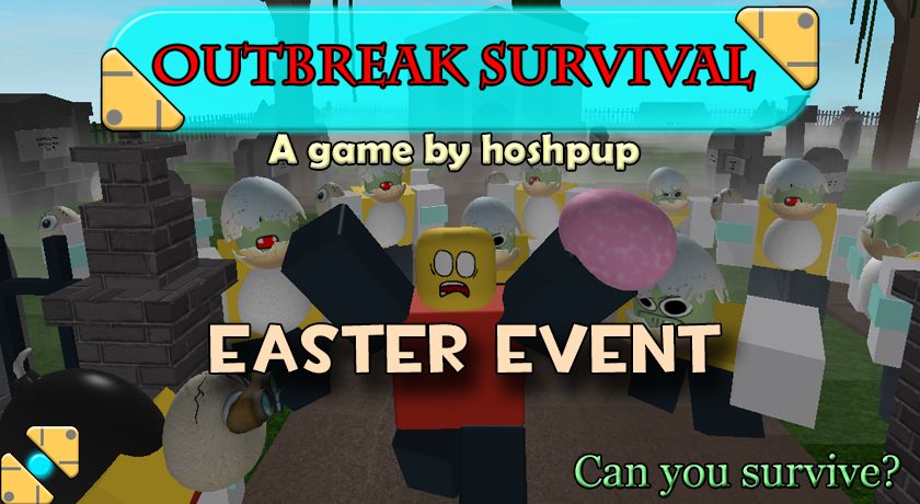 Roblox Outbreak Survival Outbreak Survival Easter Event Update Patch 2 9 000 - survival time roblox