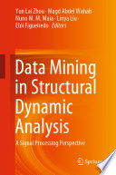 Data Mining in Structural Dynamic Analysis: A Signal Processing Perspective 2019