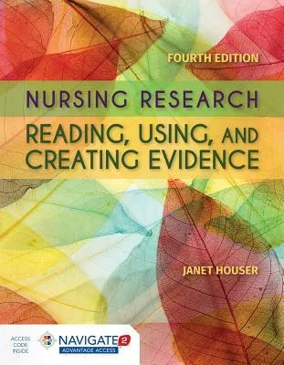 Nursing Research: Reading, Using and Creating Evidence: Reading, Using and Creating Evidence 4th Edition PDF