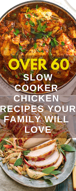 OVER 60 SLOW COOKER CHICKEN RECIPES YOUR FAMILY WILL LOVE