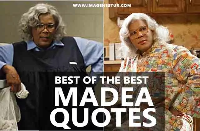 We have collected some best funny madea quotes and madea sayings that are perfect for your next photo captions for instagram pictures or bio.