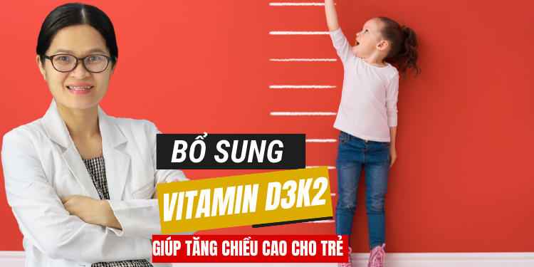 Vai Trò Của Vitamin D3K2 Giúp Phát Triển Chiều Cao Cho Trẻ Là Gì?