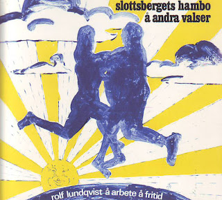 Arbete Och Fritid "Arbete Och Fritid" 1970 + "Arbete & Fritids Andra LP" 1971 + Rolf Lundqvist Å Arbete Å Fritid ‎"Slottsbergets Hambo Å Andra Valser" 1972 + "Arbete Och Fritid" 1973 + "Ur Spår!"1975 +  ‎"...Sen Dansar Vi Ut" 1977 + "Se Upp För Livet"1977 + "Håll Andan"1979 Sweden Psych,Jazz Rock,Folk Rock,Experimental,Free Jazz,Avant Prog