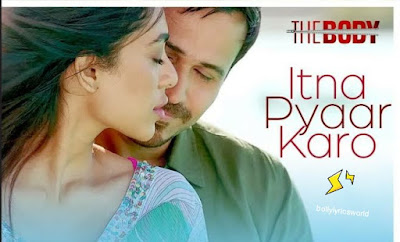 ITNA Pyaar Karo (The Body)