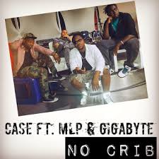 Case - Quero no Crib ft MLP & Gigabyte 