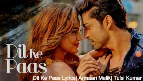 Dil Ke Paas (Unplugged) Lyrics in english| Wajah Tum Ho | Armaan Malik,Tulsi Kumar | T-Series