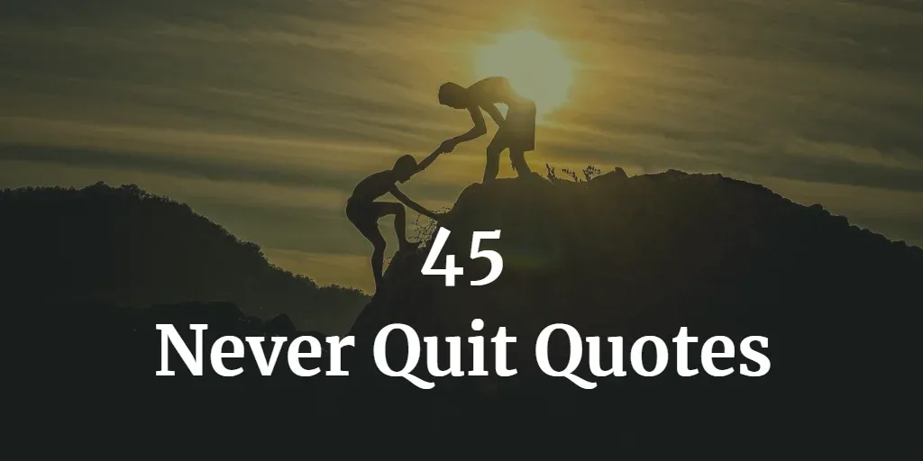 Header image of the article: "Never Quit Quotes"