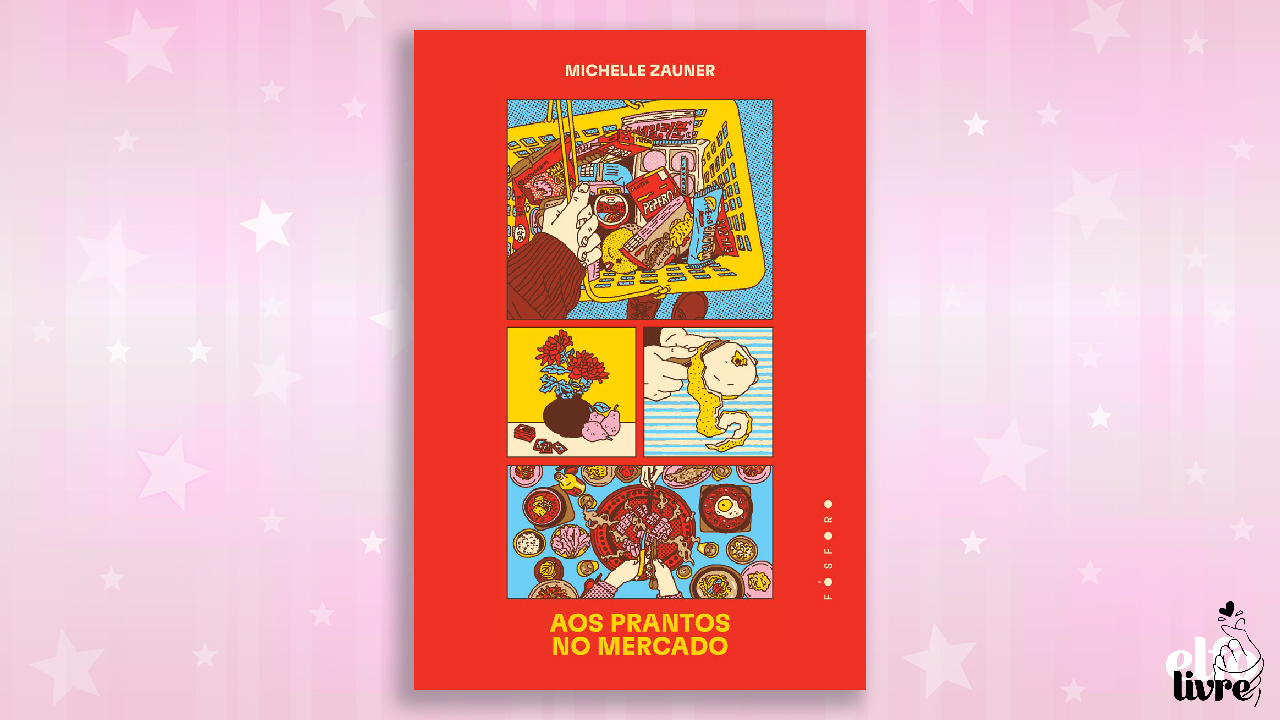 Aos Prantos no Mercado | Conheça o livro de Michelle Zauner