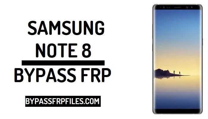Bypass Google Account Samsung Galaxy Note 8 (Latest) 2022