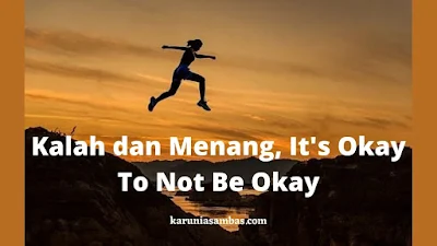 It's Okay To Not Be Okay