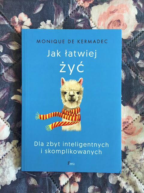 Recenzje #203 - "Jak łatwiej żyć dla zbyt inteligentnych i skomplikowanych" - okładka książki - Francuski przy kawie