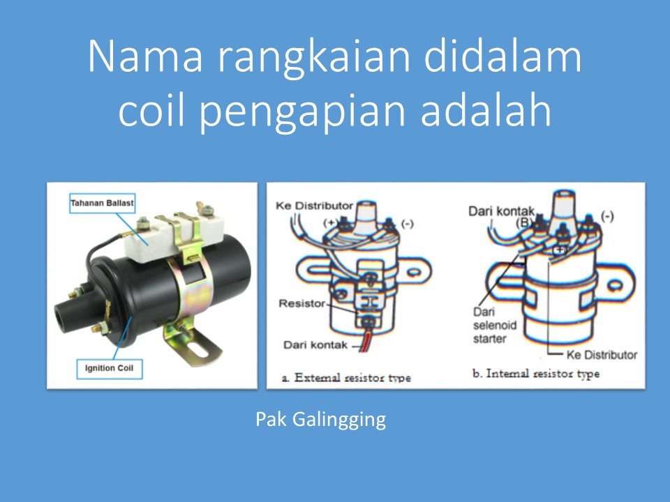 Nama rangkaian didalam coil pengapian adalah