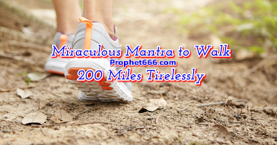 Mantra to Walk without Tiredness