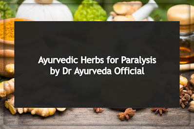 Herbs for Paralysis by Dr Ayurveda Official