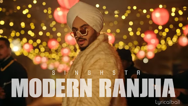 MODERN RANJHA LYRICS - SINGHSTA | Yo Yo Honey Singh | Latest Punjabi Song 2021