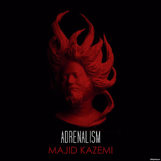 Adrenalism - Majid Kazemi