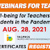 FREE WEBINAR FOR TEACHERS (Aug. 28, 2021) Free E-Certificate, Register Here