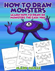 How to Draw Monsters: Learn How to Draw 50 Monsters The Easy Way