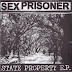 Sex Prisoner ‎– State Property E.P.