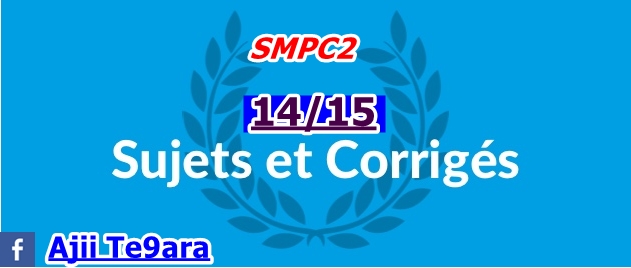 Examens Corrigés : Tout les modules SMPC2