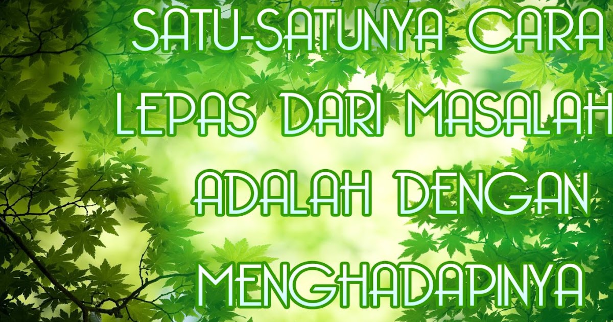 Kata kata Indah bergambar: Hadapi saja - Wallpaper Motivasi