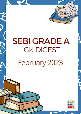 SEBI Grade A GK Digest: February 2023