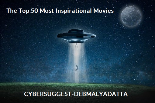 The Top 50 Most Inspirational Movies