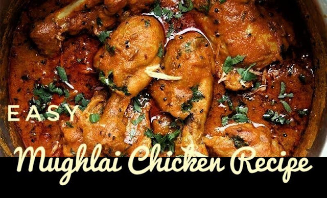 Easy Mughlai chicken recipe