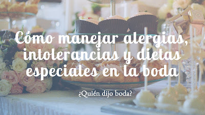 Cómo manejar alergias, intolerancias y dietas especiales en la boda