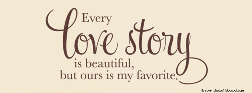 Facebook cover photos love quotes - love story