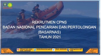 Badan Nasional Pencarian dan Pertolongan (Basarnas) Buka Lowongan CPNS Sebanyak 350 Formasi