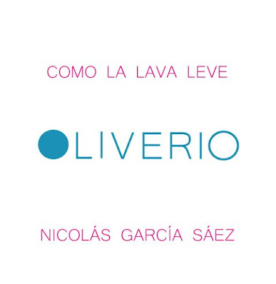 Nicolás García Sáez Editorial Oliverio Como la lava leve