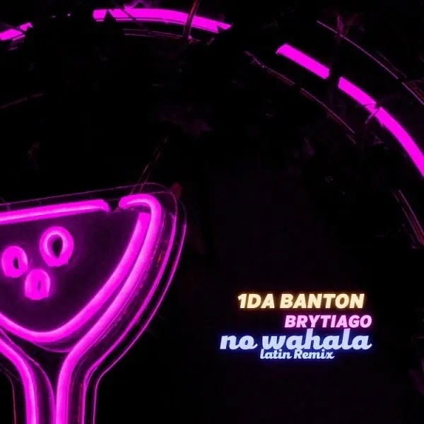 1da Banton Ft. Brytiago - No Wahala (Latin Remix)  mp3 song download