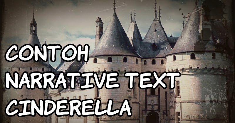 Contoh Narrative Text Cinderella dan Artinya