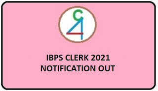 IBPS Clerk Notification 2021 Out