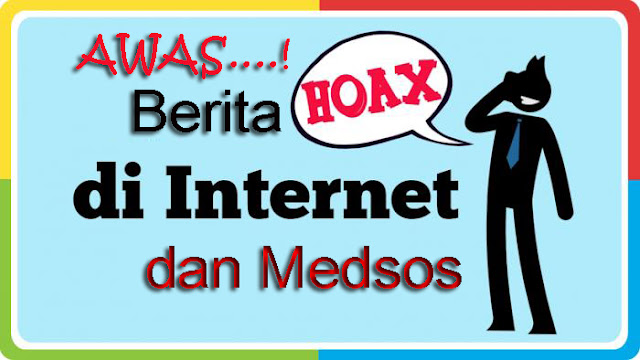 Cara menangkal berita HOAX di internet dan medsos