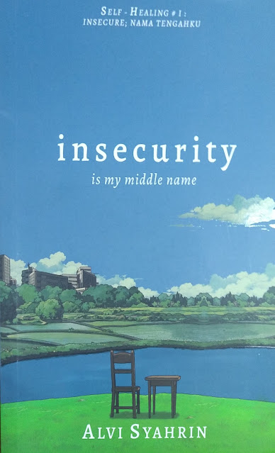 insecurity is my middle name by alvi syahrin