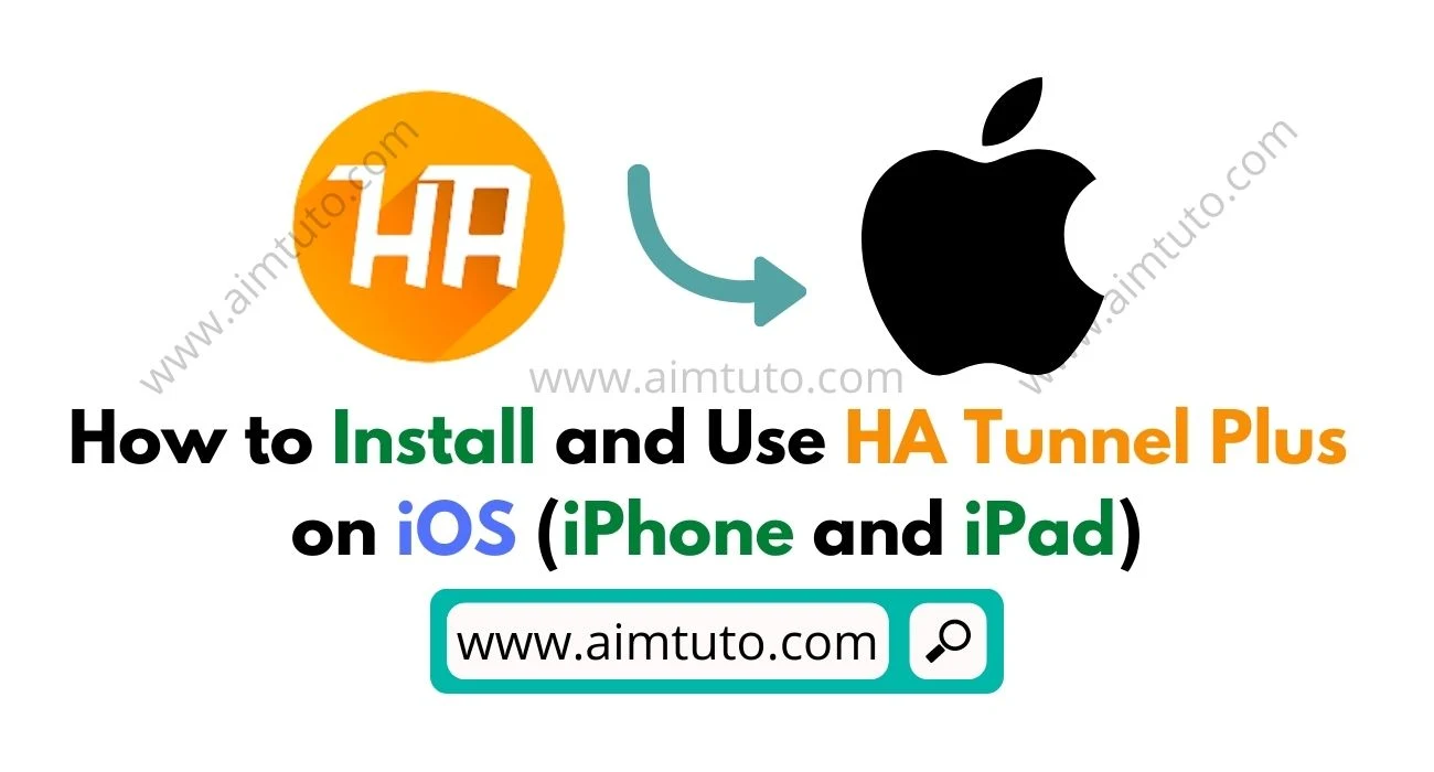 how to install and use ha tunnel plus on ios