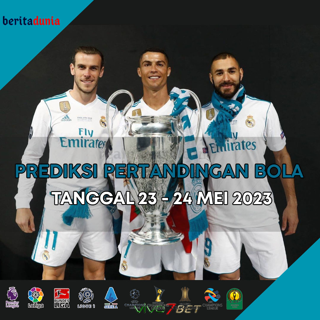 Prediksi Pertandingan Bola Tanggal 23 - 24 Mei 2023