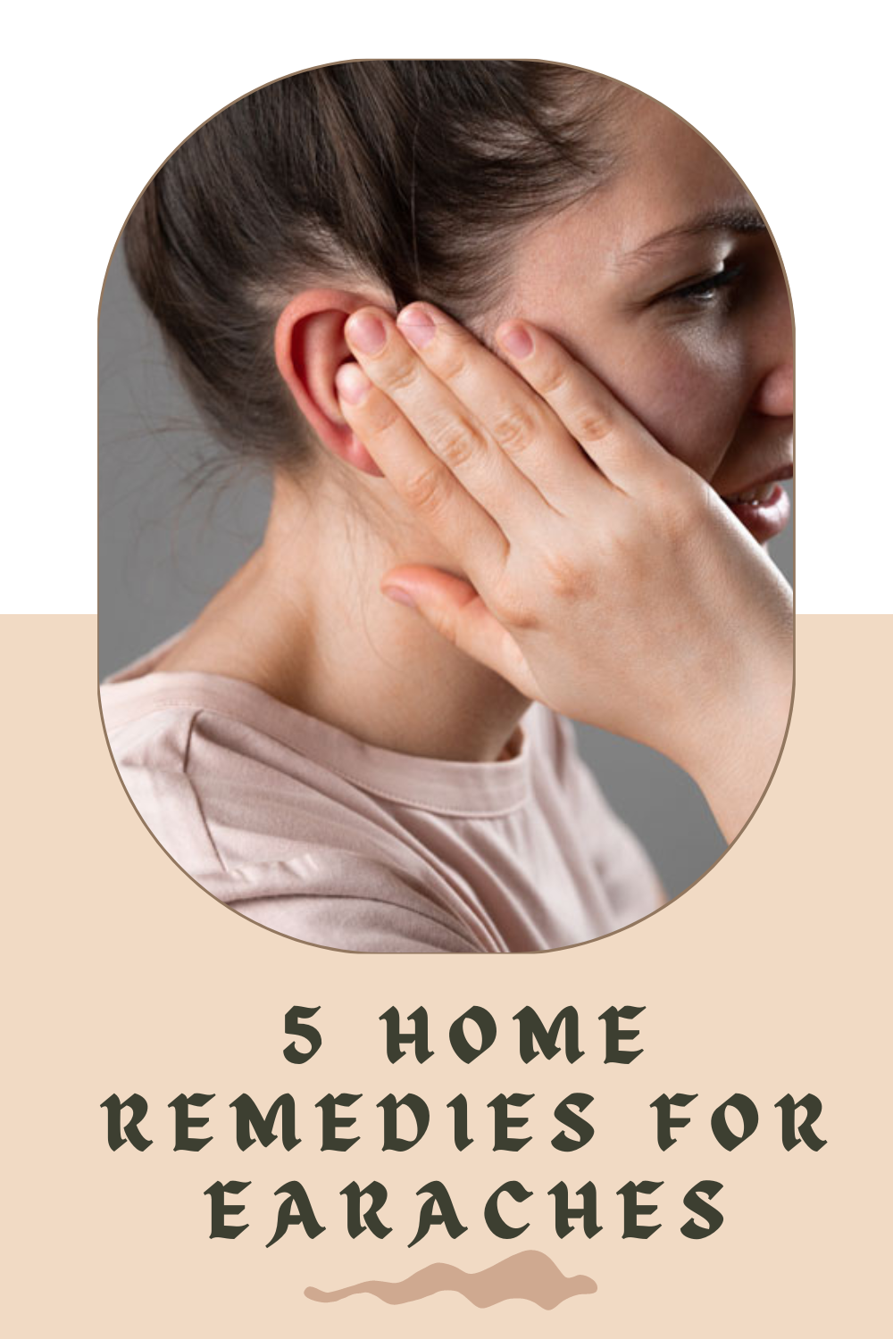 5 Home Remedies for Earaches